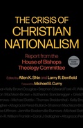 Cover: The Crisis of Christian Nationalism - Church Publishing Inc