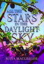 Cover: All the Stars in the Daylight Sky - Astra Publishing House