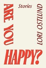 Cover: Are You Happy? - Astra House