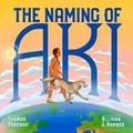 Cover: The Naming of Aki - Minnesota Historical Society Press