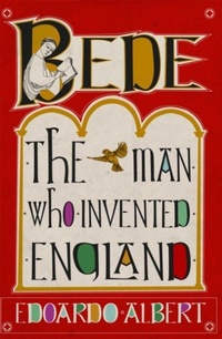 Enlarge image Cover: Bede: The Man Who Invented England - Birlinn Ltd