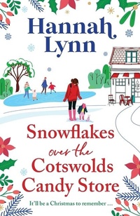 Abbildung von: Snowflakes Over the Cotswolds Candy Store - Boldwood Books Ltd