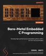 Cover: Bare-Metal Embedded C Programming - Packt Publishing