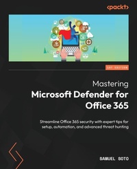 Abbildung von: Mastering Microsoft Defender for Office 365 - Packt Publishing