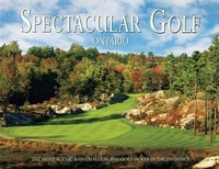 Abbildung von: Spectacular Golf Ontario - Intermedia Publishing Services