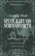 Cover: Spotlight on Norman Firth (Stories of Crime and Detection) Volume Four - contains Blood on the Dragon and Sinister Honeymoon - Williams and Whiting