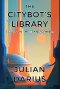 Cover: The Citybot's Library - Sequart Research & Literacy Organization