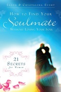 Cover: How to Find Your Soulmate without Losing Your Soul (paperback) - Totus Tuus Press