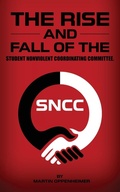 Cover: The Rise and Fall of the Student Nonviolent Coordinating Committee - Native Publishers