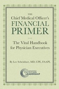 Cover: The Chief Medical Officer's Financial Primer - American Association for Physician Leadership