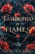Cover: Fashioned by Flames - Tattoeed Trees Press LLC