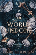 Cover: The World Undone - Tattoeed Trees Press LLC