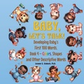 Cover: Baby, Let's Talk! Developing Baby's First 100 Words, Book 4 - Page Turner Books, Inc.