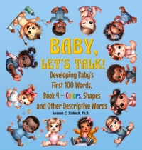 Enlarge image Cover: Baby, Let's Talk! Developing Baby's First 100 Words, Book 4 - Page Turner Books, Inc.
