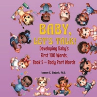 Enlarge image Cover: Baby, Let's Talk! Developing Baby's First 100 Words, Book 5 - Page Turner Books, Inc.