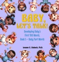 Cover: Baby, Let's Talk! Developing Baby's First 100 Words, Book 5 - Page Turner Books, Inc.