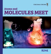 Abbildung von: Atoms and Molecules Meet (hardcover) - Real Science-4-Kids