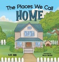 Cover: The Places We Call Home - Lucky Four Press