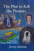 Cover: The Plot to Kill the Premier - Moose House Publications