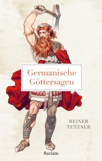Abbildung von: Germanische Göttersagen - Reclam