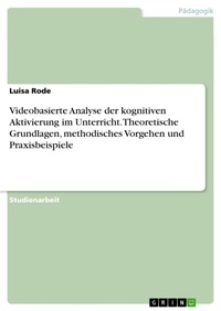 Abbildung von: Videobasierte Analyse der kognitiven Aktivierung im Unterricht. Theoretische Grundlagen, methodisches Vorgehen und Praxisbeispiele - GRIN Verlag