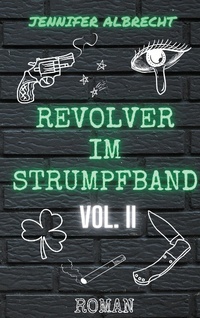 Enlarge image Cover: Revolver im Strumpfband Vol. II - BoD - Books on Demand