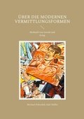 Cover: &Uuml;ber die modernen Vermittlungsformen - BoD - Books on Demand