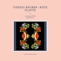 Abbildung von: Vierzig Räuber - rote Platte - BoD - Books on Demand