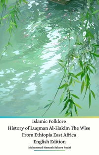 Abbildung von: Islamic Folklore History of Luqman Al-Hakim The Wise From Ethiopia East Africa English Edition - Jannah Firdaus Mediapro Publishing