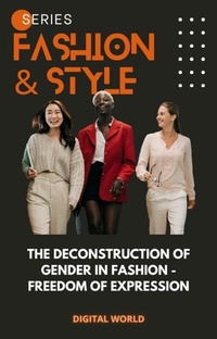 Abbildung von: The deconstruction of gender in fashion - freedom of expression - Digital World