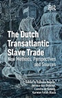 Cover: The Dutch Transatlantic Slave Trade - Amsterdam University Press