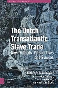 Abbildung von: The Dutch Transatlantic Slave Trade - Amsterdam University Press