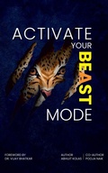 Cover: Activate Your Beast Mode - Blue Rose Publishers