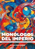 Cover: Mon&oacute;logos del imperio - Universidad del Bosque