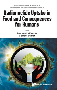 Enlarge image Cover: Radionuclide Uptake In Food And Consequences For Humans - World Scientific Publishing Co Pte Ltd