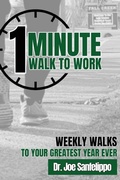 Cover: 1 Minute Walk to Work - Joseph M Sanfelippo LLC