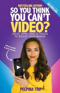 Abbildung von: So You Think You Can't Video - Manchu Publishing
