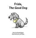Cover: Frida, The Good Dog - Daniel Breen