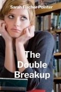 Cover: The Double Breakup - Sarah Fischer Pointer