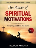 Cover: The Power of Spiritual Motivations (Discipling children, #3) - Books4revival