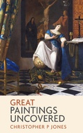 Cover: Great Paintings Uncovered (Looking at Art, #6) - Christopher P Jones