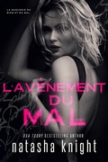 Cover: L'Av&egrave;nement du mal (La duologie du bien et du mal, #2) - Natasha Knight
