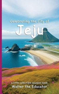 Abbildung von: Celebrating the City of Jeju - Silent King Books