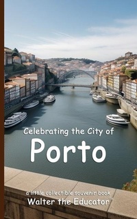 Abbildung von: Celebrating the City of Porto - Silent King Books