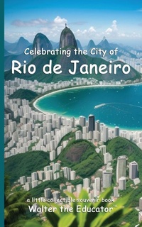 Abbildung von: Celebrating the City of Rio de Janeiro - Silent King Books