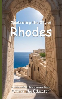 Abbildung von: Celebrating the City of Rhodes - Silent King Books