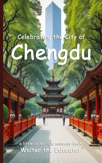 Abbildung von: Celebrating the City of Chengdu - Silent King Books