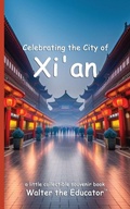 Cover: Celebrating the City of Xi'an - Silent King Books