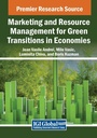 Cover: Marketing and Resource Management for Green Transitions in Economies - Business Science Reference