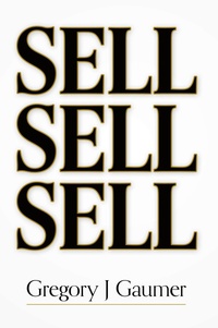 Abbildung von: Sell Sell Sell - Palmetto Publishing